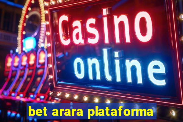 bet arara plataforma